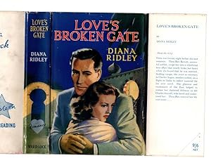 Love's Broken Gate by Diana Ridley (First Edition) Ward Lock File Copy