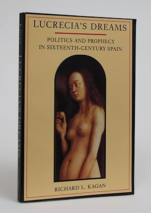 Bild des Verkufers fr Lucrecia's Dreams: Politics and Prophecy in Sixteenth-Century Spain zum Verkauf von Minotavros Books,    ABAC    ILAB