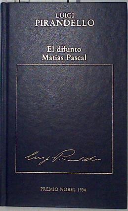 Seller image for El difunto Matas Pascal for sale by Almacen de los Libros Olvidados