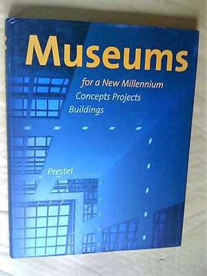 Imagen del vendedor de Museums for a New millennium: Concepts, Projects, Buildings a la venta por Livresse