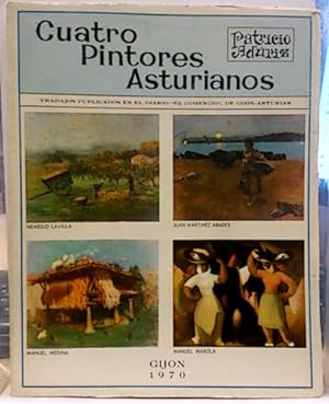 Cuatro Pintores Asturianos: Nemesio Lavilla - Juan Martínez Abades - Manuel Medina - Manuel Marola