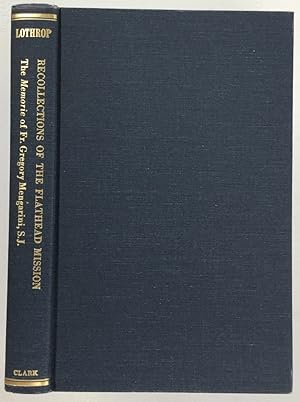 Seller image for Recollections of the Flathead Mission: Containing Brief Observations, Both Ancient and Contemporary, Concerning This Particular Nation for sale by Chaparral Books