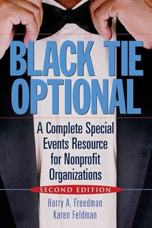 Bild des Verkufers fr Black Tie Optional : The Complete Special Events Resource for Nonprofit Organizations zum Verkauf von GreatBookPrices