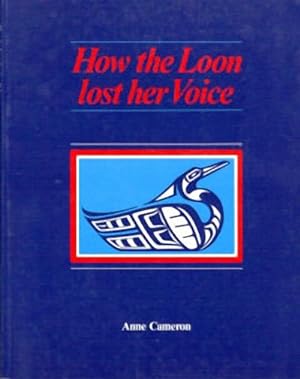 Seller image for How the Loon Lost Her Voice for sale by GreatBookPrices