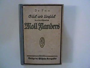 Bild des Verkufers fr Glck und Unglck der berhmten Moll Flanders, die im Newgater Zuchthaus geboren, whrend eines unruhevollen Lebens von sechzig Jahren fnfmal verheiratet gewesen. zum Verkauf von ANTIQUARIAT FRDEBUCH Inh.Michael Simon