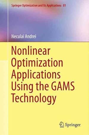 Image du vendeur pour Nonlinear Optimization Applications Using the GAMS Technology mis en vente par GreatBookPrices