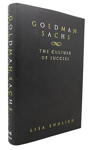 Immagine del venditore per GOLDMAN SACHS The Culture of Success by Lisa J. Endlich (1999-02-09) venduto da Rare Book Cellar