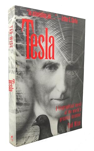 Imagen del vendedor de TESLA A Biographical Novel of the World's Greatest Inventor a la venta por Rare Book Cellar