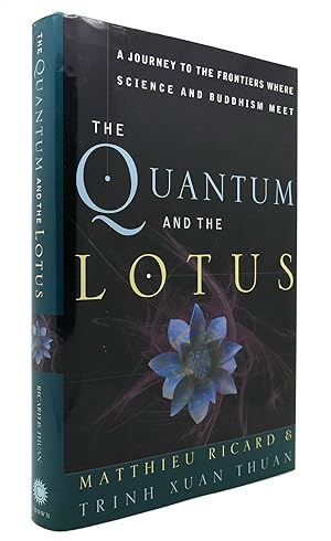 Bild des Verkufers fr THE QUANTUM AND THE LOTUS A Journey to the Frontiers Where Science and Buddhism Meet zum Verkauf von Rare Book Cellar