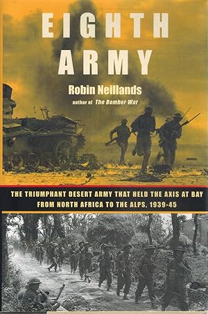 Seller image for Eighth Army The Triumphant Desert Army That Held the Axis at Bay from North Africa to the Alps, 1939-45 for sale by Books on the Boulevard