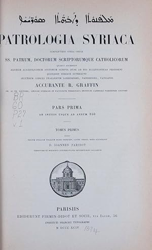 Immagine del venditore per Patrologia Syriaca, complectens opera omnia SS. patrum, doctorum scriptorumque catholicorum, quibus accedunt aliorum acatholicorum auctorum scripta quae ad res Ecclesiasticas pertinent, quotquot syriace supersunt, secundum codices praesertim Londinenses, Parisienses, Vaticanos. Pars prima: Ab initiis usque ad annum 350, Tomus primus cuius textum syriacum vocalium signis instruxit, latine vertit, notis illustravit(Vol. 1); Tomus secundus cuius textum syriacum vocalium signis instruxfrunt, latine verterunt, notis illustraverunt (Vol. 2); Tomus tertius, Liber Graduum (Vol. 3). 3-vol. set (Complete) venduto da ERIC CHAIM KLINE, BOOKSELLER (ABAA ILAB)