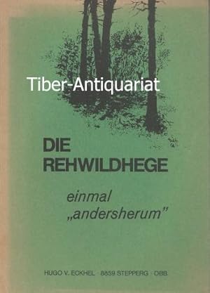 Die Rehwildhege - einmal "andersherum".