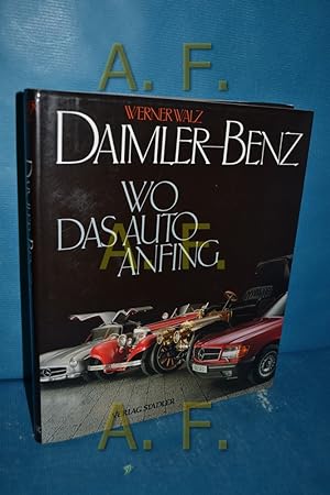 Seller image for Daimler-Benz : wo das Auto anfing. for sale by Antiquarische Fundgrube e.U.