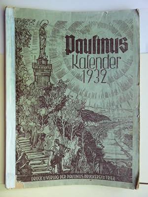 Paulinus-Kalender 1932. Mit Beiträgen und Bildern von Mosel, Eifel, Hunsrück, Saar, Nahe, Ahr, Rh...