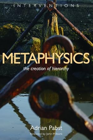 Seller image for Metaphysics : The Creation of Hierarchy for sale by GreatBookPrices