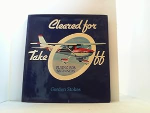 Seller image for Cleared for Take Off. Flying for beginners. for sale by Antiquariat Uwe Berg