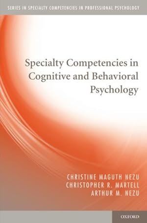 Image du vendeur pour Specialty Competencies in Cognitive and Behavioral Psychology mis en vente par GreatBookPrices