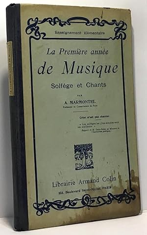 Seller image for La premire anne de musique solfge et chants  l'usage de l'enseignement lmentaire for sale by crealivres