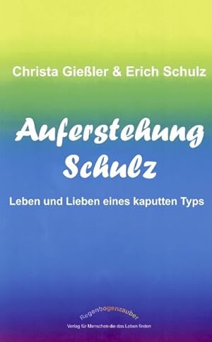 Seller image for Auferstehung Schulz, Leben und Lieben eines kaputten Typs for sale by Buchhandlung Loken-Books
