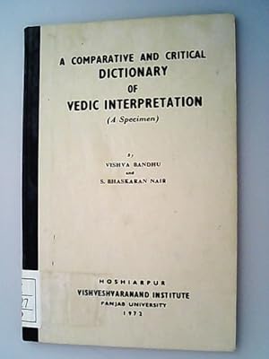 Bild des Verkufers fr A Comparative and Critical Dictionary of Vedic Interpretation. (Vishveshvaranand Indological Series: 23) zum Verkauf von Antiquariat Bookfarm