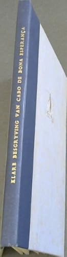 Image du vendeur pour A Clear Description of the Cape Of Good Hope / Klare Besgryving Van Cabo De Bona Esperanca / Facsimile of the text compiled by Jodocus Hondius and Published by Him at Amsterdam in 1652. With an English Translation By L.C.Van Oord and Introduction and Notes By Prof. P. Serton (With three plates and one map) mis en vente par Chapter 1