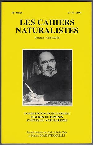 Image du vendeur pour Les Cahiers naturalistes 45e anne, n 73, 1999. Correspondances indites. Figures du fminin. mis en vente par Rometti Vincent