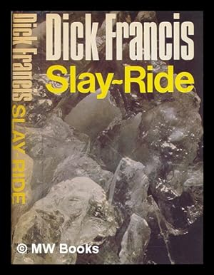Image du vendeur pour Slay-ride / Dick Francis mis en vente par MW Books Ltd.