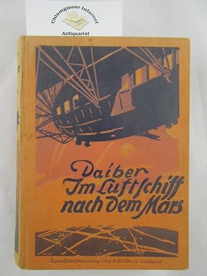 Im Luftschiff nach dem Mars. Erzählung für die Jugend. Mit acht Vollbildern von Fritz Bergen.