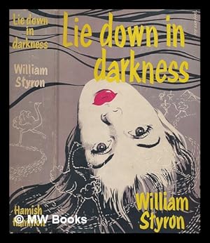 Seller image for Lie down in Darkness. [A novel] for sale by MW Books Ltd.