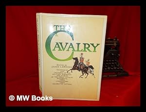Seller image for The cavalry / edited by James Lawford for sale by MW Books Ltd.