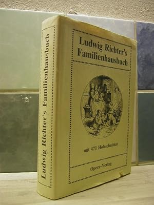 Ludwig Richter's Familienhausbuch. 471 Holzschnitte nach Originalzeichnungen von Ludwig Richter,