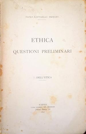 ETHICA QUESTIONI PRELIMINARI DELL'ETICA