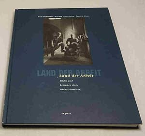 Imagen del vendedor de Land der Arbeit. Bilder und Legenden eines Industriereviers. a la venta por Antiquariat Robert Loest