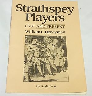 Seller image for Strathspey Players, Past and Present for sale by Hadwebutknown