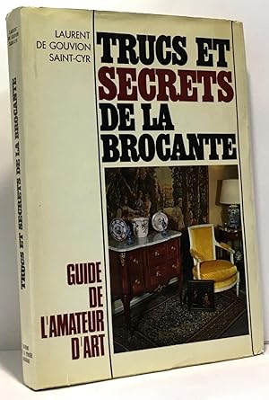 Immagine del venditore per Truc et secrets de la brocante - guide de l'amateur d'art venduto da crealivres