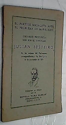 Imagen del vendedor de El Partido Socialista ante el problema de Marruecos. Discursos pronunciados por . en las sesiones del Parlamento correspondientes a los das 3, 4 y 10 de noviembre de 1921 a la venta por Librera La Candela