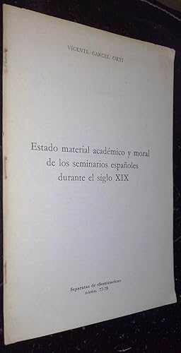 Bild des Verkufers fr Estado material acadmico y moral de los seminarios espaoles durante el siglo XIX. Separata de Seminarios. Ns 77-78 zum Verkauf von Librera La Candela