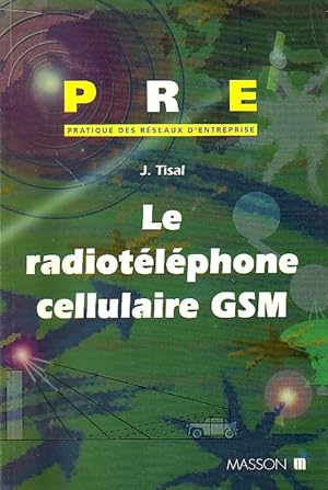 Le radiotéléphone cellulaire GSM