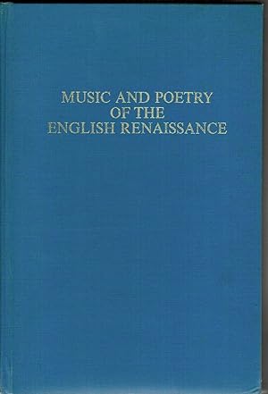 Seller image for Music and Poetry of the English Renaissance. for sale by R.G. Watkins Books and Prints