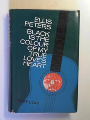 Seller image for Black is the colour of my true love's heart for sale by Cotswold Internet Books