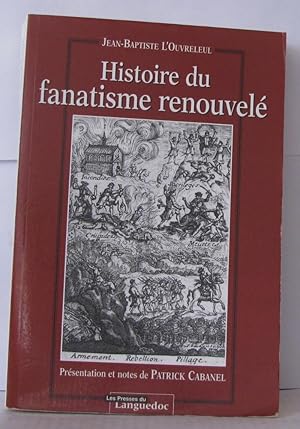 Seller image for Histoire du fanatisme renouvel for sale by Librairie Albert-Etienne