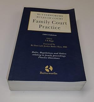 Seller image for Butterworths Rules of Court - Family Court Practice - 1994 Edition - Rules, Regulations and Orders Relating to Family Proceedings Practice Directions for sale by CURIO