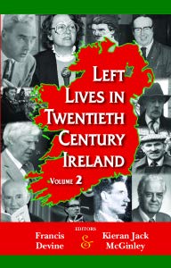 Left Lives in 20th Century Ireland Volume 2