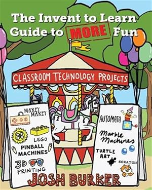 Seller image for The Invent to Learn Guide to More Fun for sale by GreatBookPrices