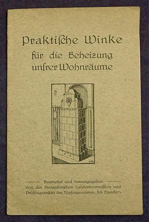 Praktische Winke für die Beheizung unsrer Wohnräume.