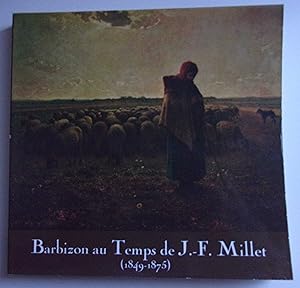 Seller image for Barbizon au Temps de J.-F. Millet (1849-1875) for sale by Bonnaud Claude