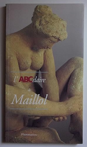 Image du vendeur pour L'abcdaire de Maillol. mis en vente par Bonnaud Claude