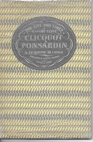 The Life and Times of Madame Veuve Clicquot Ponsardin, with a preface by Evelyn Waugh.