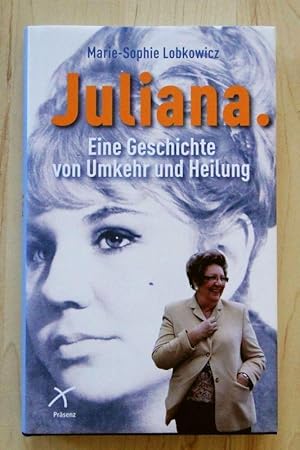 Juliana. Eine Geschichte von Umkehr und Heilung (2011)