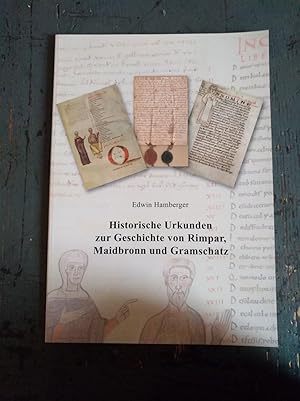 Historische Urkunden zur Geschichte von Rimpar, Maidbronn und Gramschatz